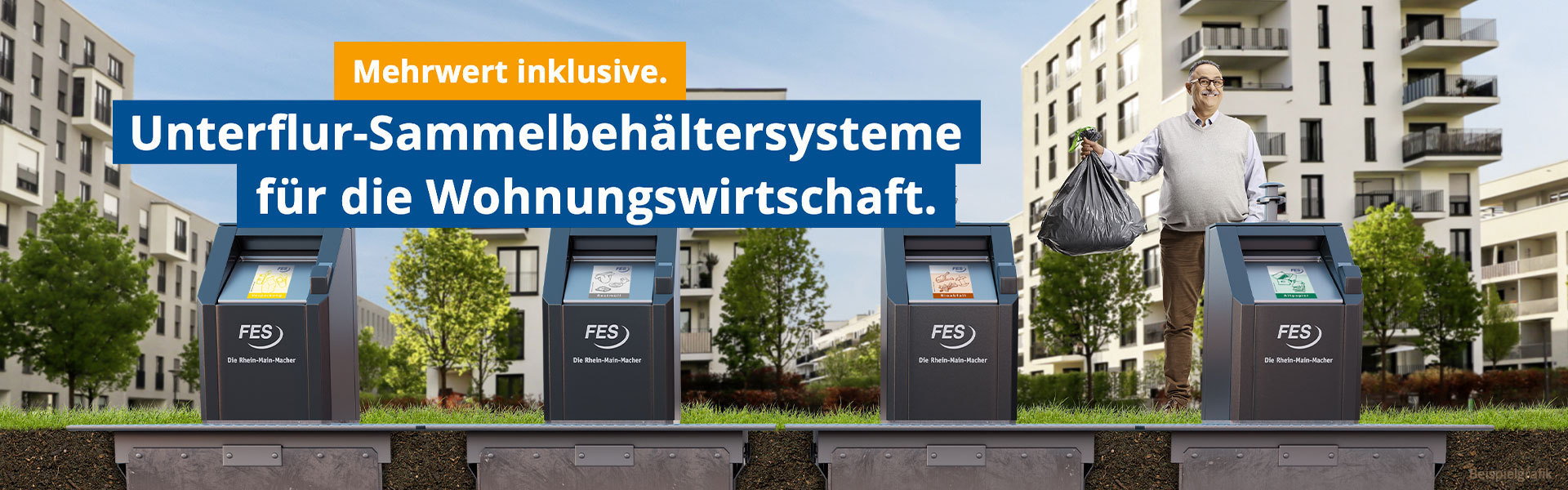 Lächelnder älterer Mann mit Mülltüte neben Mülltüte, darüber Text: Mehrwert inklusive. Unterflur-Sammelbehältersysteme für die Wohnungswirtschaft.